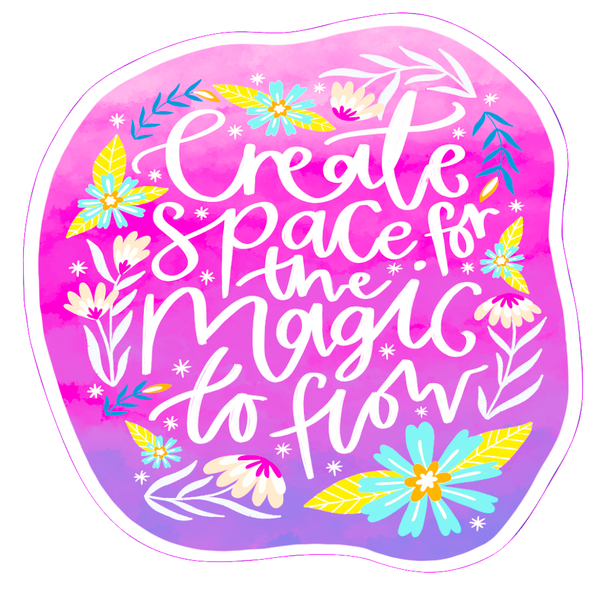 Create Space For Magic Sticker