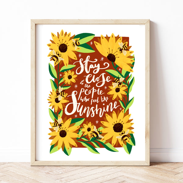 Stay Close To Sunshine Print