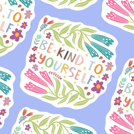Be Kind to Yourself Sticker