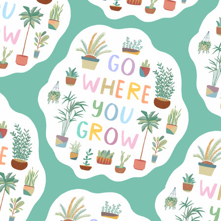 Go Where You Grow Sticker