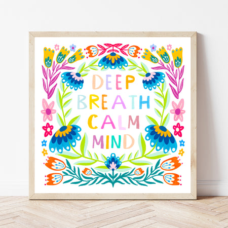 Deep Breath, Calm Mind Print