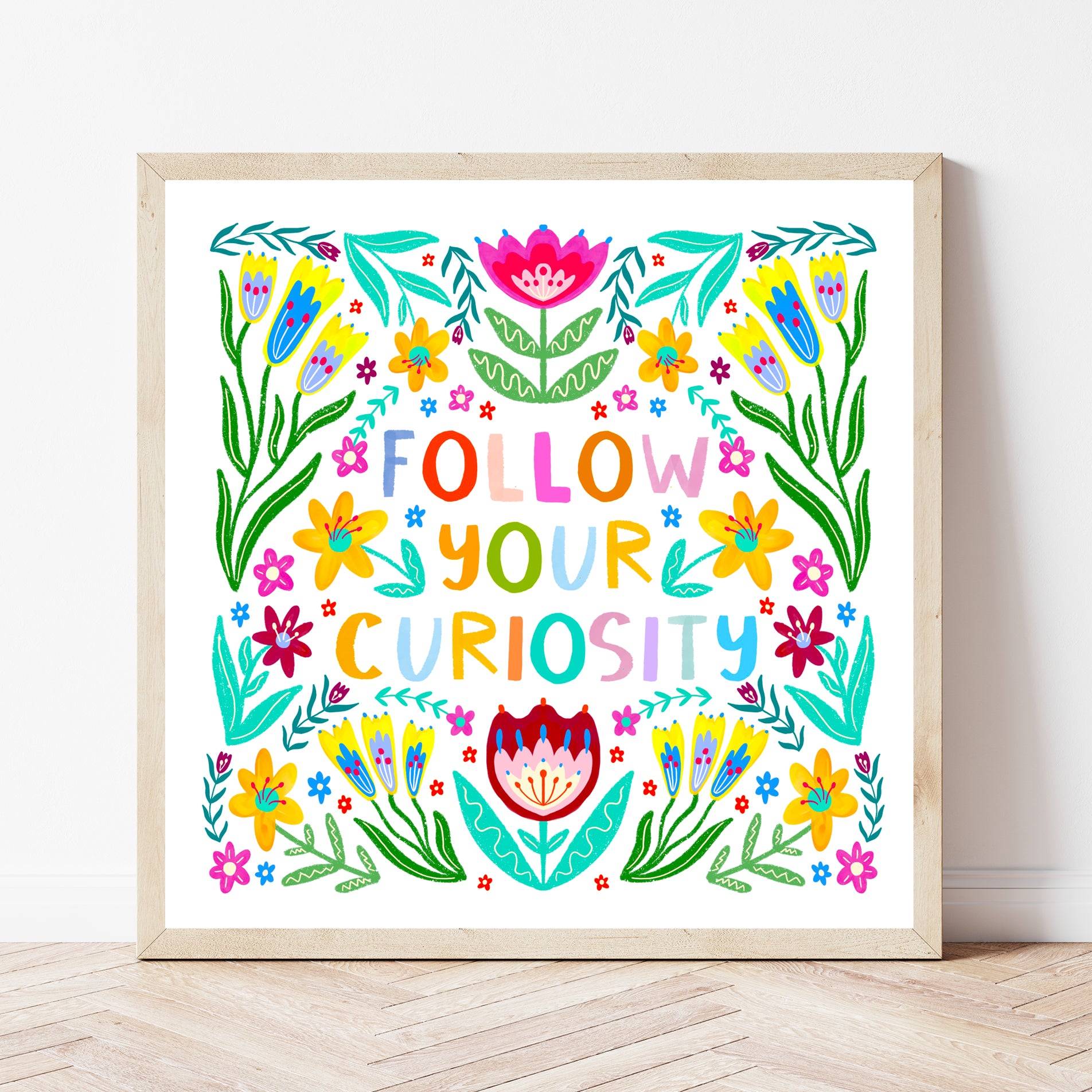 Follow Your Curiosity Print