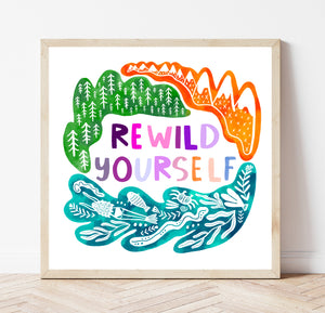 Rewild Yourself Print