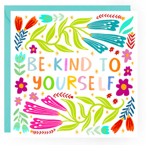 Be Kind to Yourself Card