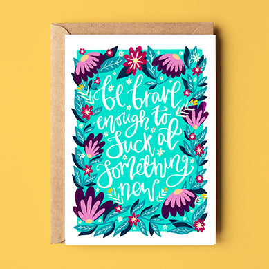 Be Brave Enough Card