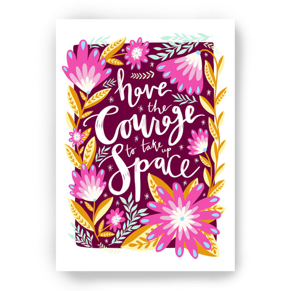 Have Courage Print