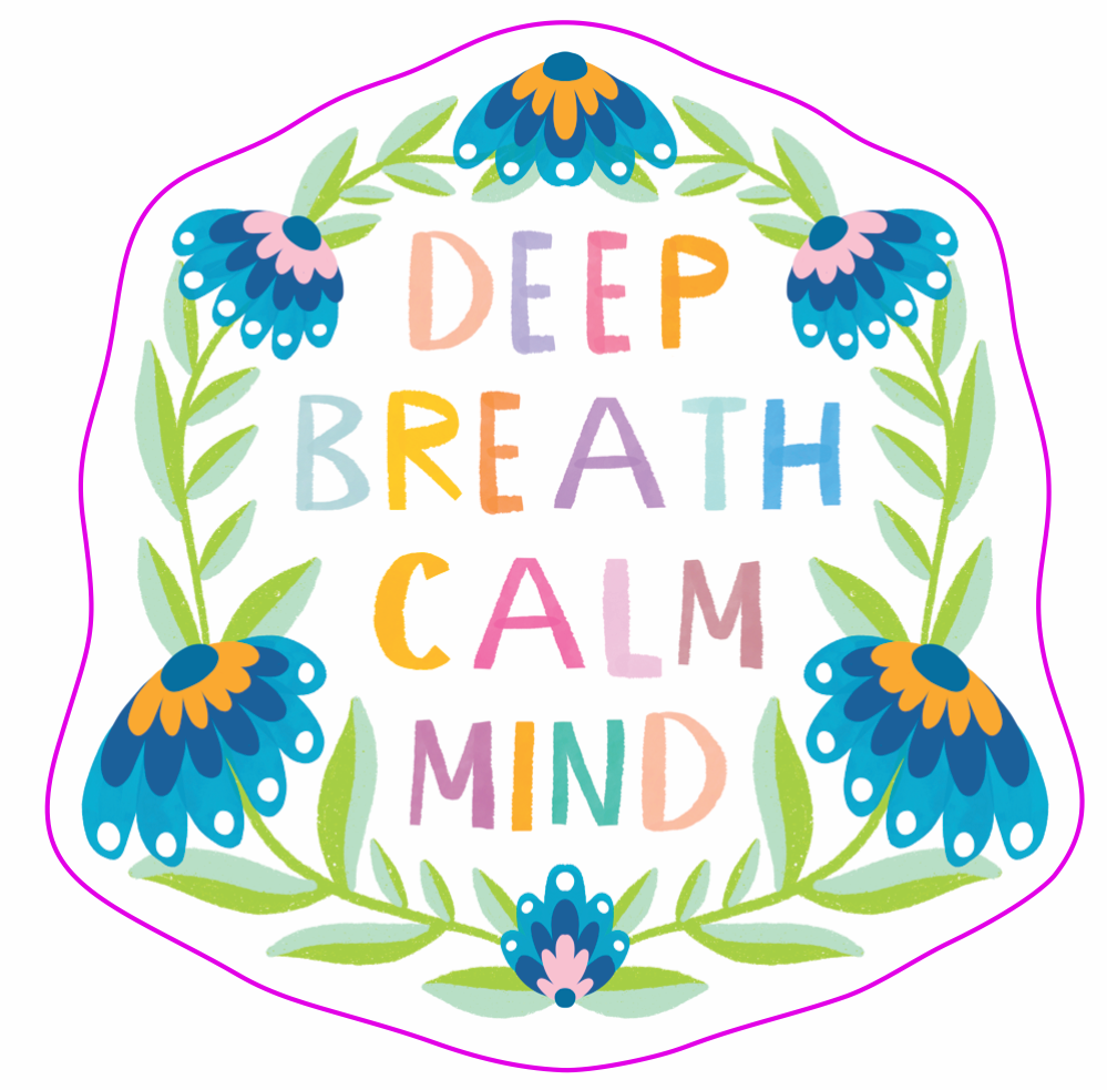 Deep Mind Sticker Deep Breath Calm Mind Sticker – The Sunshine Bindery