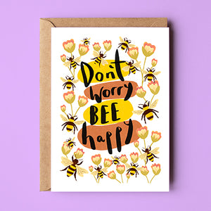 Don't Worry Bee Happy Card