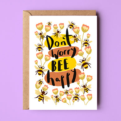 Don't Worry Bee Happy Card