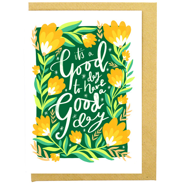 It's A Good Day Card