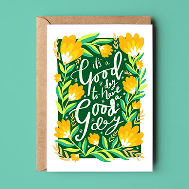 It's A Good Day Card