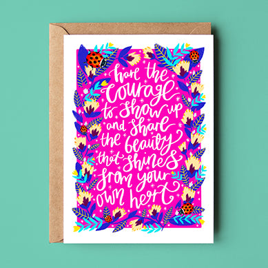 Have Courage to Share Your Beauty Card