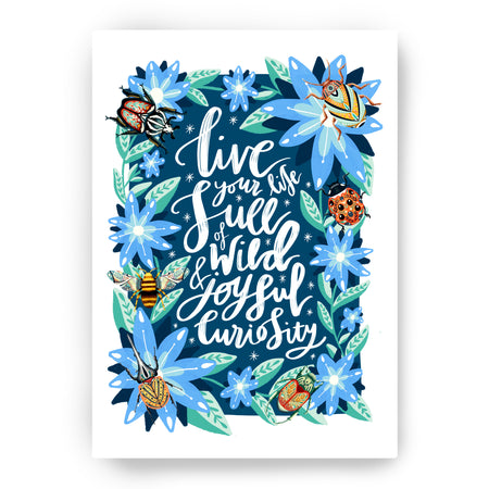 Wild & Curious Life Print