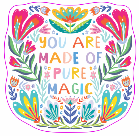 You Are Made of Magic Sticker