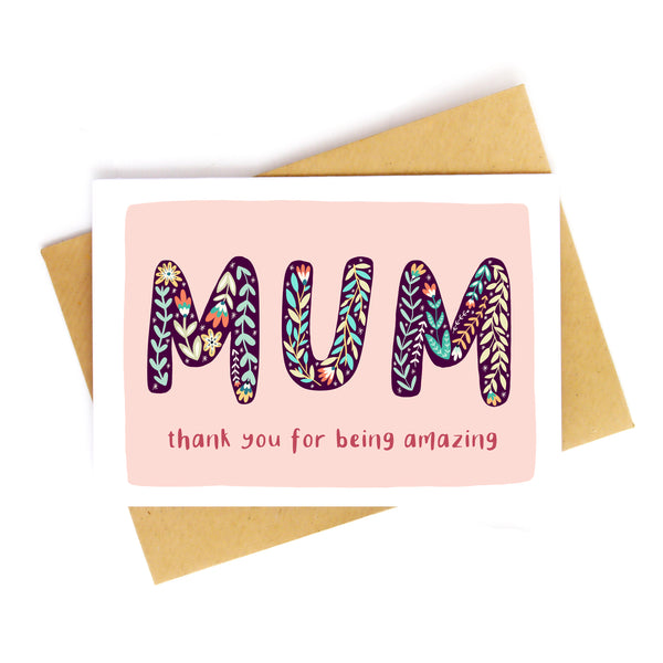 Mum Thank You For Being Amazing Card