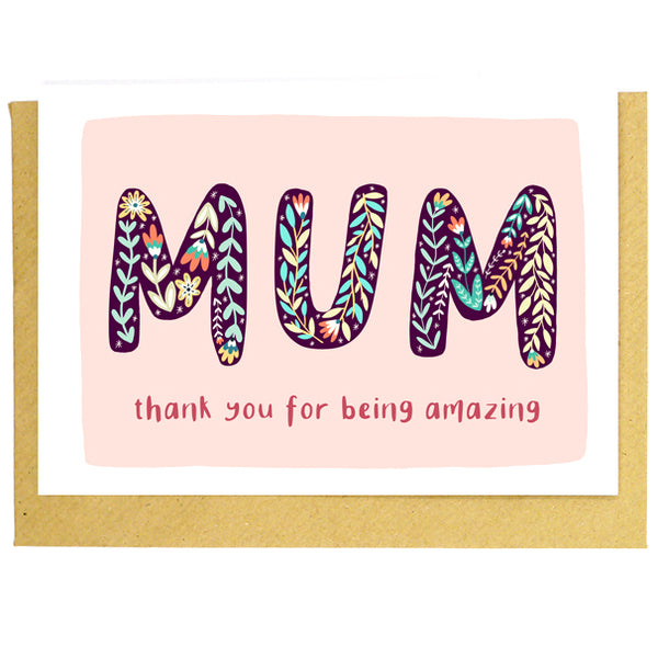 Mum Thank You For Being Amazing Card