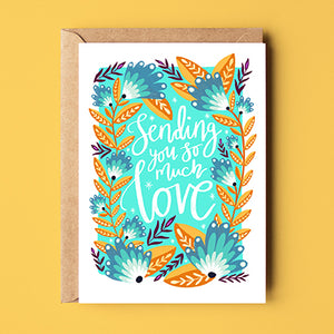 Sending You So Much Love Card