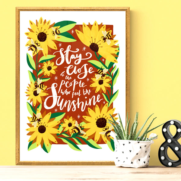 Stay Close To Sunshine Print