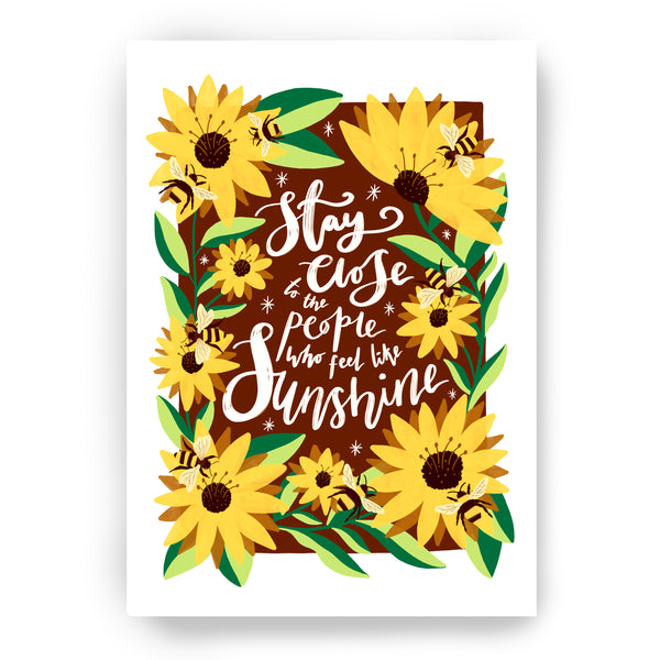 Stay Close To Sunshine Print