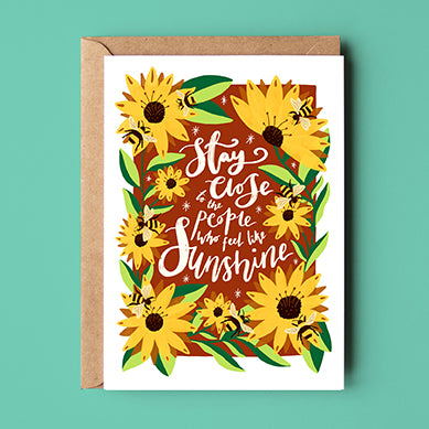 Stay Close To Sunshine Card