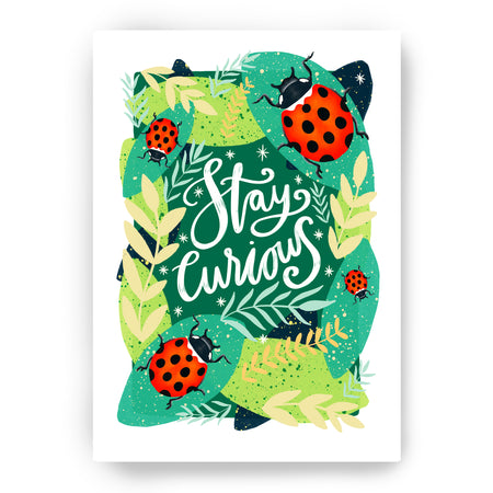 Stay Curious Print