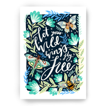 Let Your Wild Wings Fly Free Print