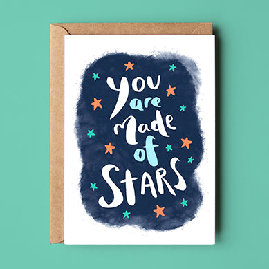 You Are Made Of Stars Card